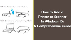 Read more about the article How to Add a Printer or Scanner in Windows 10: A Comprehensive Guide (+1 214 513 3852)